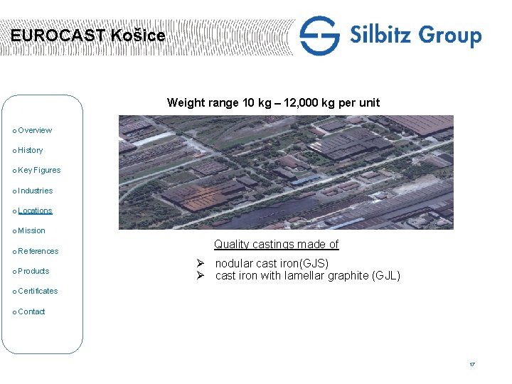 EUROCAST Košice Weight range 10 kg – 12, 000 kg per unit o Overview