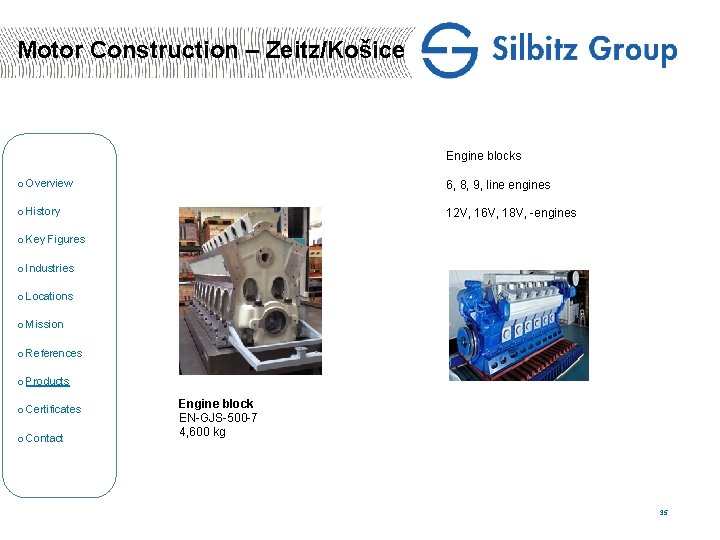 Motor Construction – Zeitz/Košice Engine blocks o Overview 6, 8, 9, line engines o