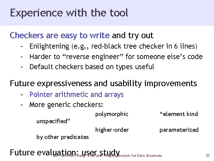 Experience with the tool Checkers are easy to write and try out – Enlightening