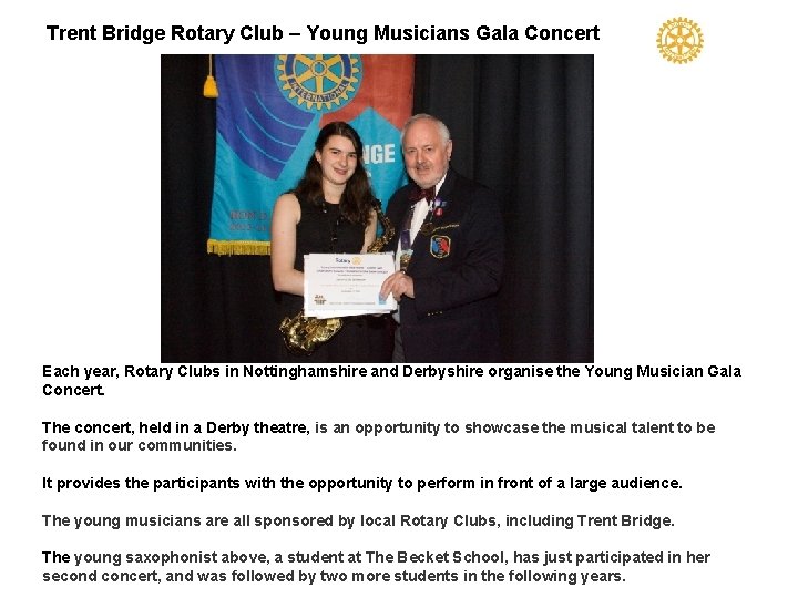 Trent Bridge Rotary Club – Young Musicians Gala Concert Each year, Rotary Clubs in