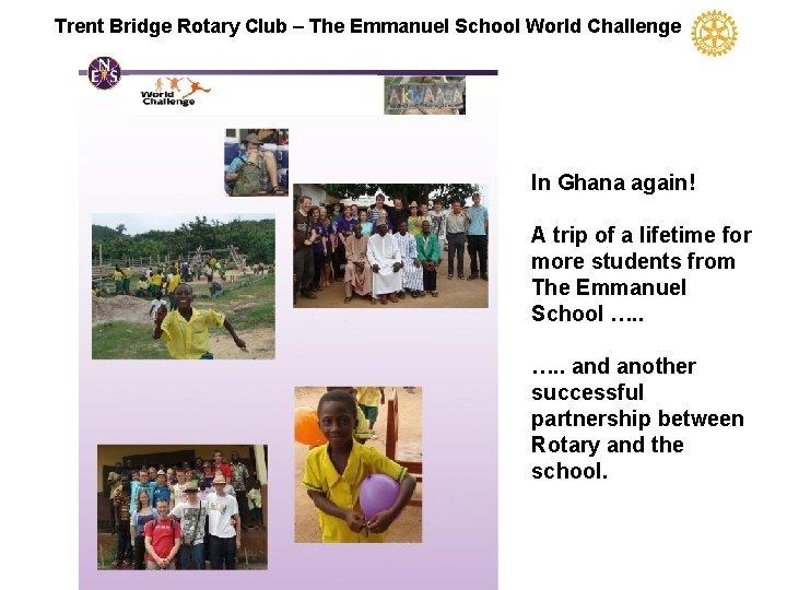 Trent Bridge Rotary Club – The Emmanuel School World Challenge In Ghana again! A