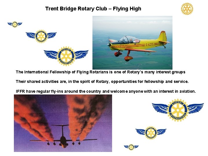 Trent Bridge Rotary Club – Flying High The International Fellowship of Flying Rotarians is