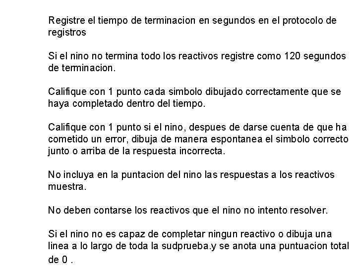 Registre el tiempo de terminacion en segundos en el protocolo de registros Si el