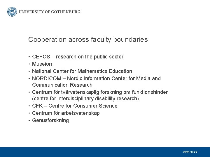 Cooperation across faculty boundaries • • CEFOS – research on the public sector Museion