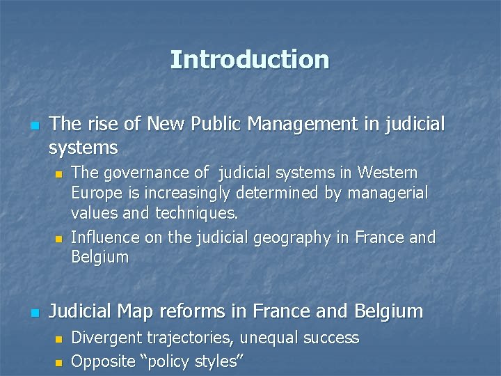 Introduction n The rise of New Public Management in judicial systems n n n