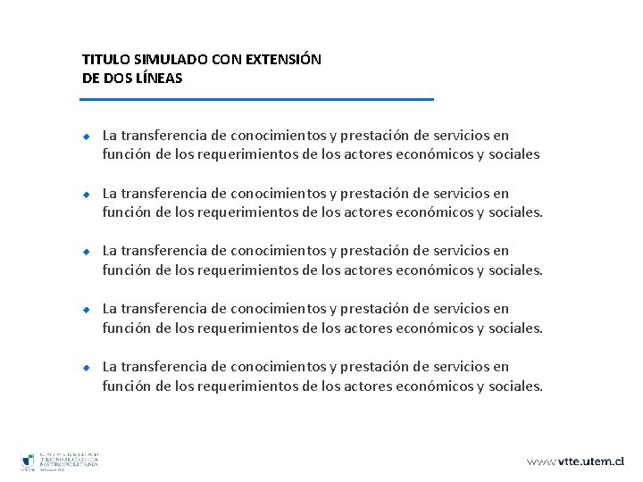 TITULO SIMULADO CON EXTENSIÓN DE DOS LÍNEAS u u u La transferencia de conocimientos
