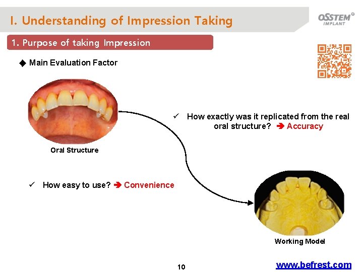 I. Understanding of Impression Taking 1. Purpose of taking Impression ◆ Main Evaluation Factor