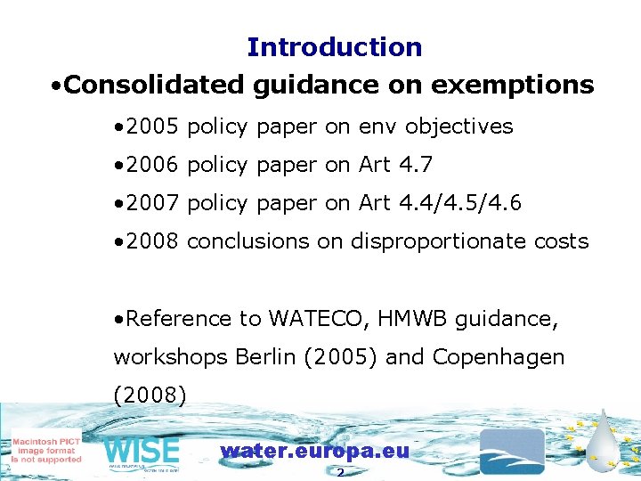 Introduction • Consolidated guidance on exemptions • 2005 policy paper on env objectives •
