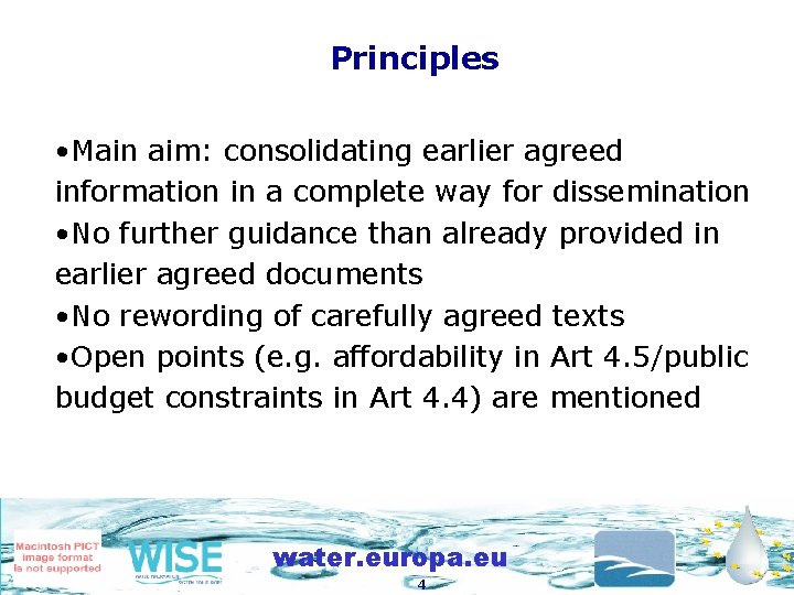 Principles • Main aim: consolidating earlier agreed information in a complete way for dissemination