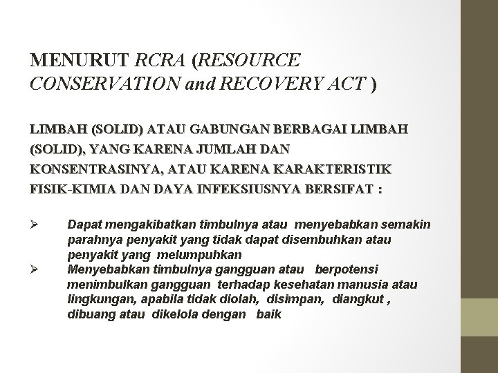 MENURUT RCRA (RESOURCE CONSERVATION and RECOVERY ACT ) LIMBAH (SOLID) ATAU GABUNGAN BERBAGAI LIMBAH