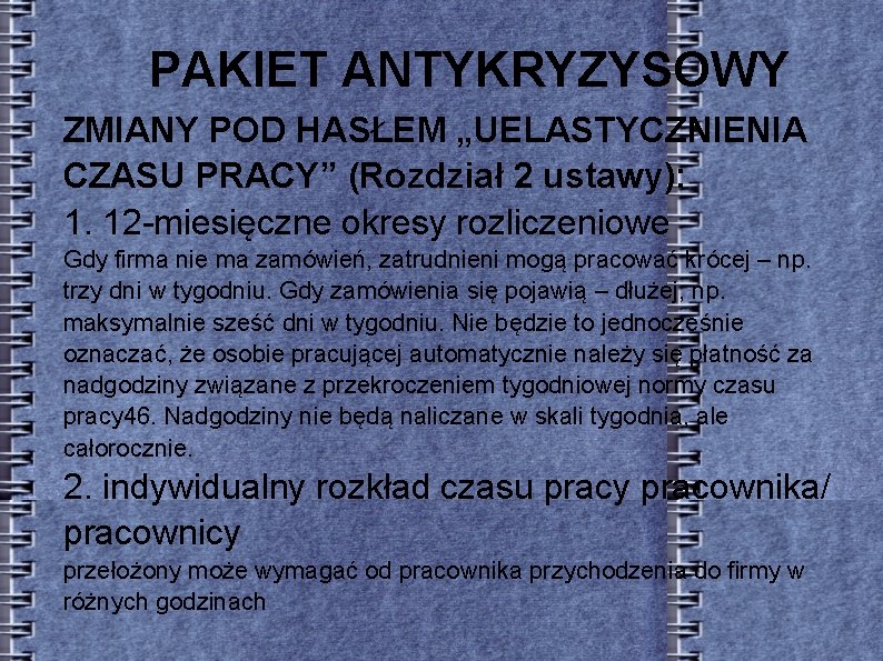 PAKIET ANTYKRYZYSOWY ZMIANY POD HASŁEM „UELASTYCZNIENIA CZASU PRACY” (Rozdział 2 ustawy): 1. 12 -miesięczne