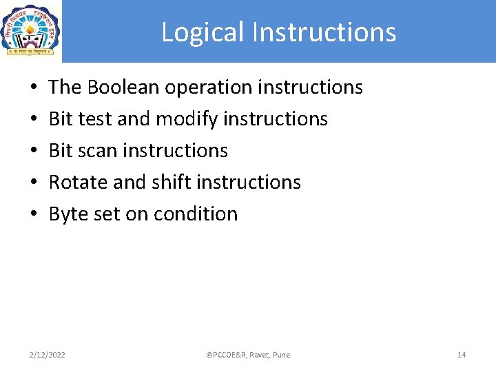 Logical Instructions • • • The Boolean operation instructions Bit test and modify instructions Logical Instructions • • • The Boolean operation instructions Bit test and modify instructions