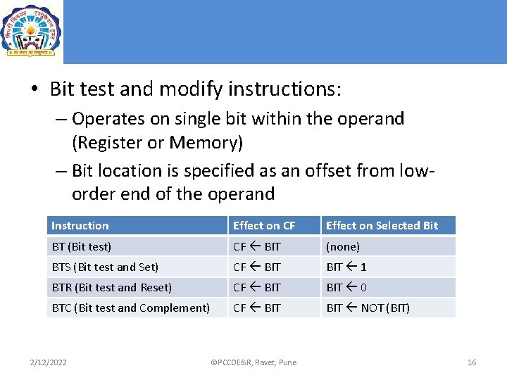 • Bit test and modify instructions: – Operates on single bit within the • Bit test and modify instructions: – Operates on single bit within the