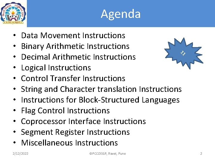 Agenda • • • Data Movement Instructions Binary Arithmetic Instructions 11 Decimal Arithmetic Instructions Agenda • • • Data Movement Instructions Binary Arithmetic Instructions 11 Decimal Arithmetic Instructions