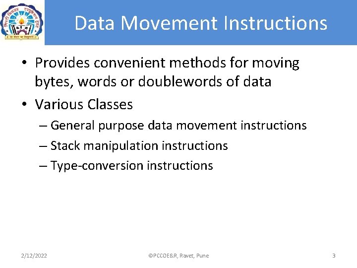 Data Movement Instructions • Provides convenient methods for moving bytes, words or doublewords of Data Movement Instructions • Provides convenient methods for moving bytes, words or doublewords of