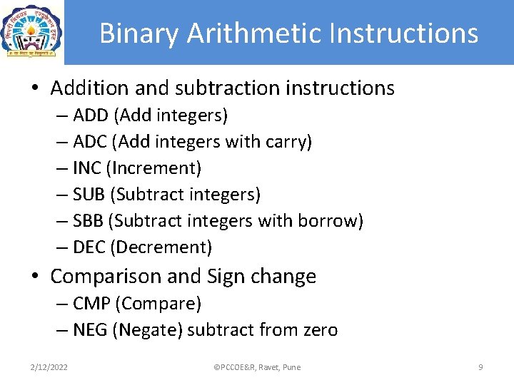Binary Arithmetic Instructions • Addition and subtraction instructions – ADD (Add integers) – ADC Binary Arithmetic Instructions • Addition and subtraction instructions – ADD (Add integers) – ADC