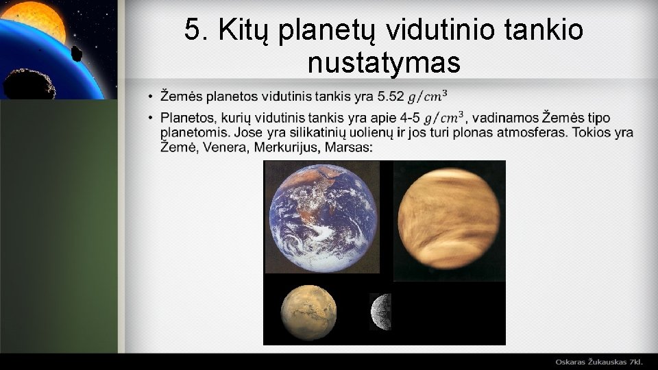 5. Kitų planetų vidutinio tankio nustatymas 