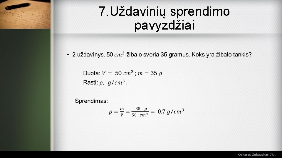 7. Uždavinių sprendimo pavyzdžiai 