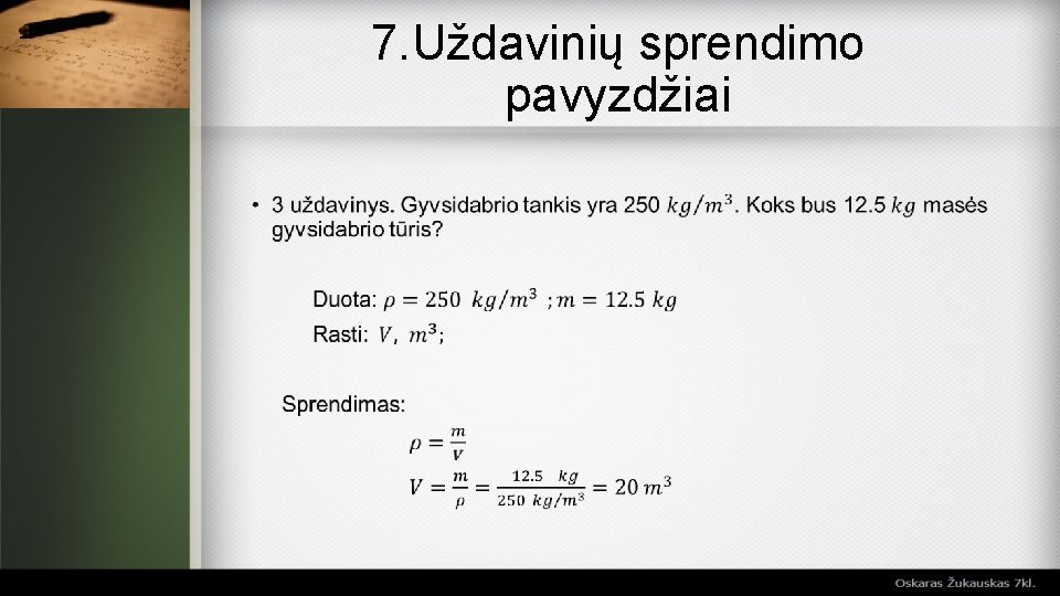 7. Uždavinių sprendimo pavyzdžiai 