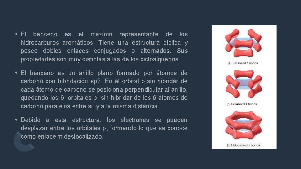  • El benceno es el máximo representante de los hidrocarburos aromáticos. Tiene una