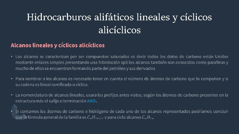 Hidrocarburos alifáticos lineales y cíclicos alicíclicos • 