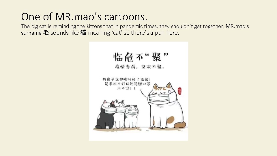 One of MR. mao’s cartoons. The big cat is reminding the kittens that in