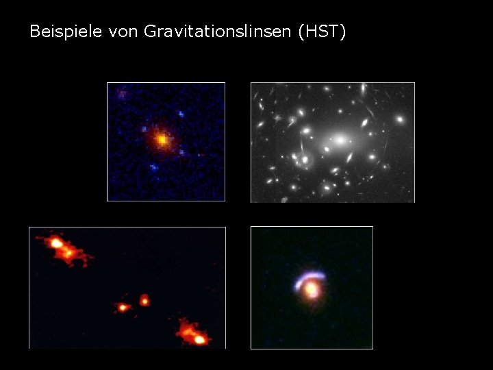 Beispiele von Gravitationslinsen (HST) 