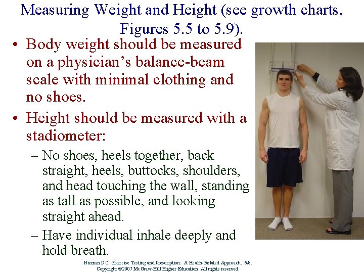 Measuring Weight and Height (see growth charts, Figures 5. 5 to 5. 9). •