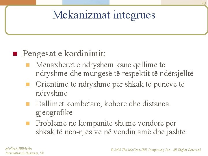 30 Mekanizmat integrues n Pengesat e kordinimit: n n Menaxheret e ndryshem kane qellime