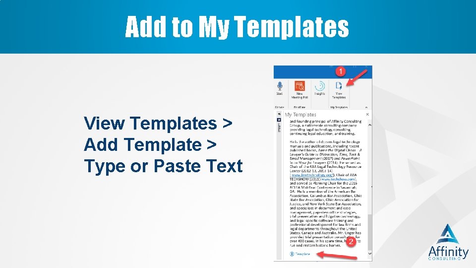 Add to My Templates View Templates > Add Template > Type or Paste Text