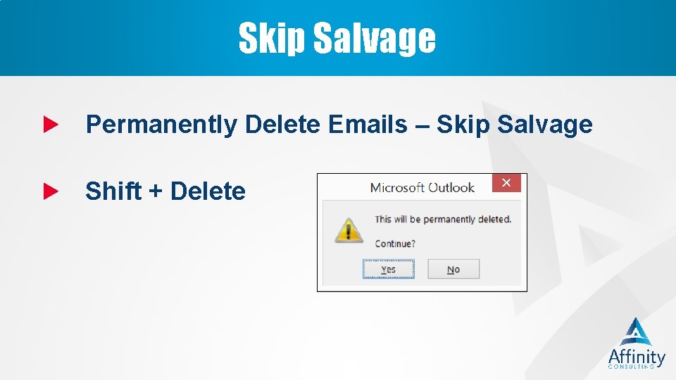 Skip Salvage Permanently Delete Emails – Skip Salvage Shift + Delete 