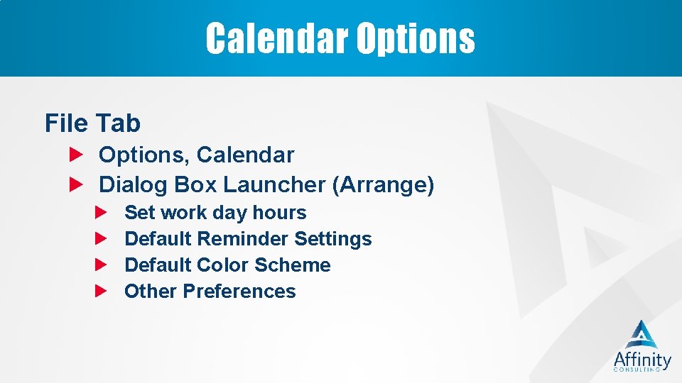 Calendar Options File Tab Options, Calendar Dialog Box Launcher (Arrange) Set work day hours