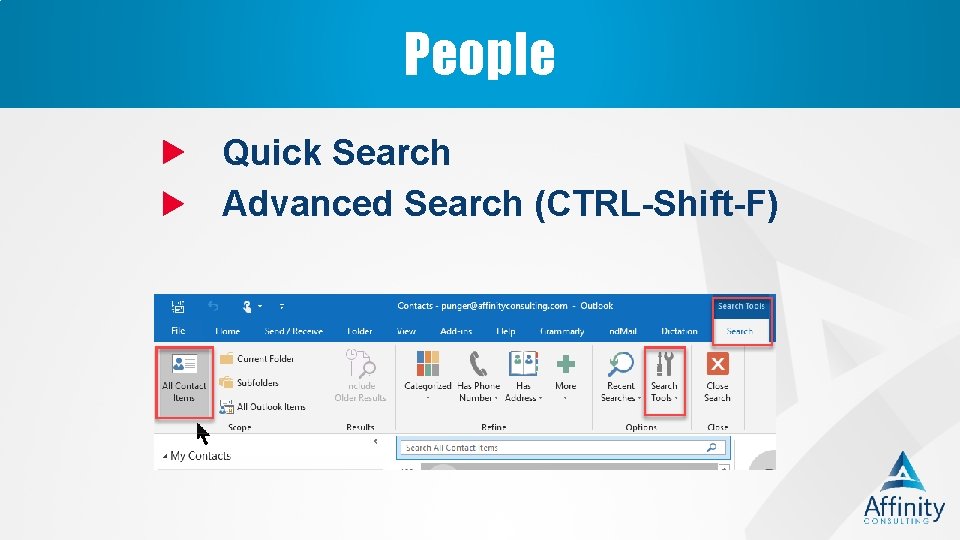 People Quick Search Advanced Search (CTRL-Shift-F) 