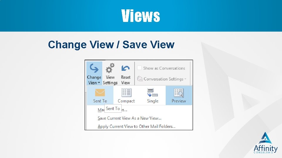 Views Change View / Save View 