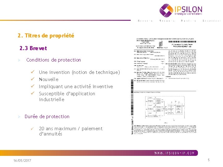 2. Titres de propriété 2. 3 Brevet Ø Conditions de protection ü ü Ø