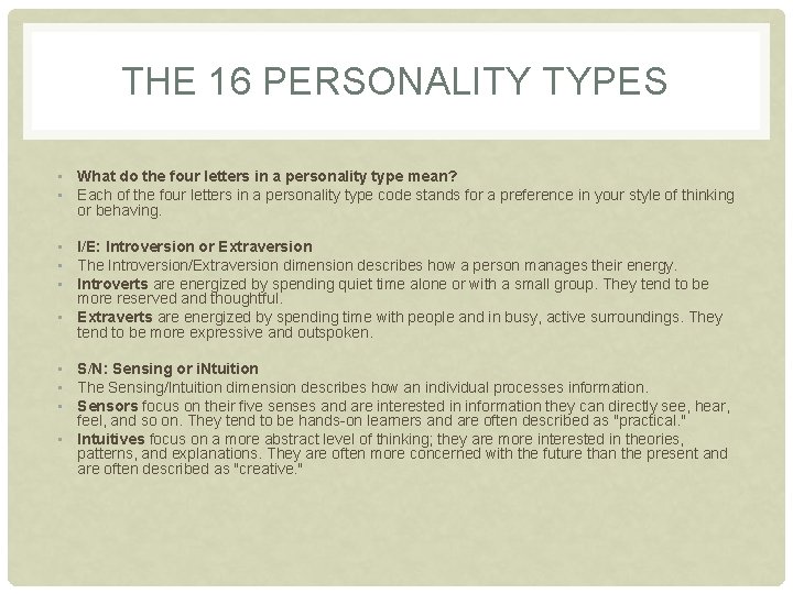 THE 16 PERSONALITY TYPES • What do the four letters in a personality type