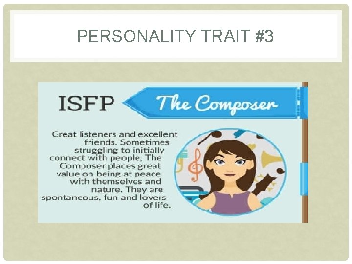 PERSONALITY TRAIT #3 