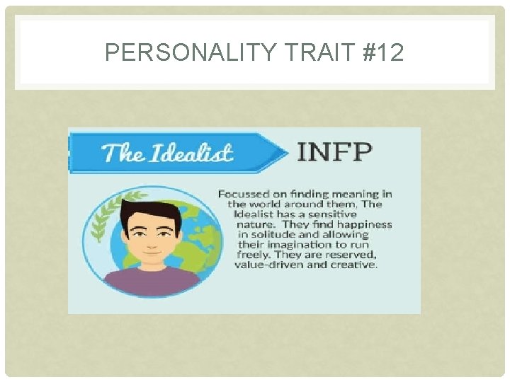 PERSONALITY TRAIT #12 