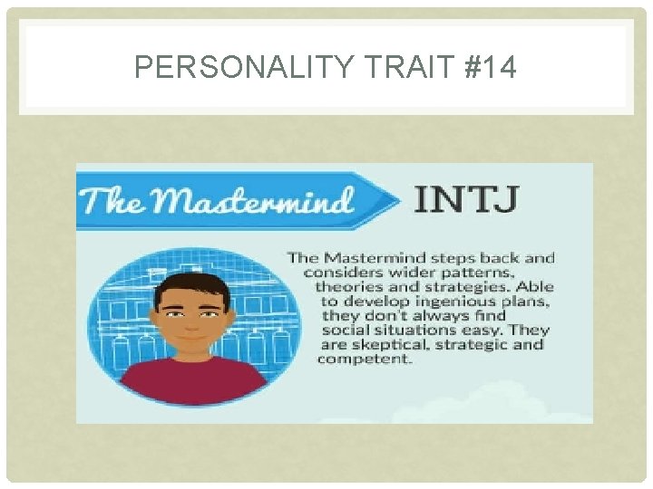 PERSONALITY TRAIT #14 