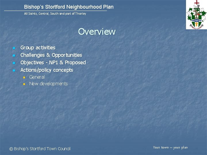 Bishop’s Stortford Neighbourhood Plan All Saints, Central, South and part of Thorley Overview n