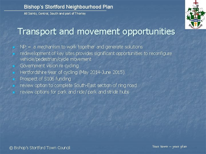 Bishop’s Stortford Neighbourhood Plan All Saints, Central, South and part of Thorley Transport and