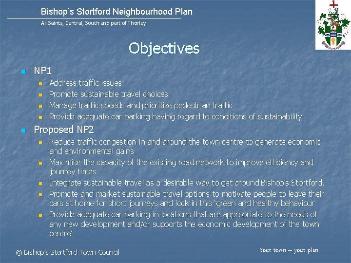 Bishop’s Stortford Neighbourhood Plan All Saints, Central, South and part of Thorley Objectives n