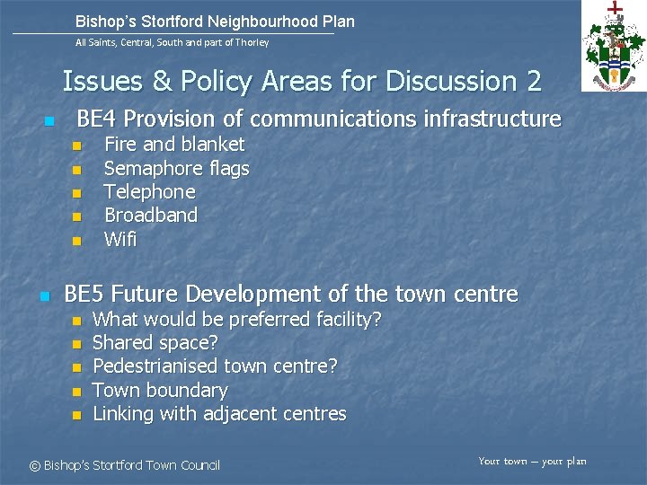 Bishop’s Stortford Neighbourhood Plan All Saints, Central, South and part of Thorley Issues &