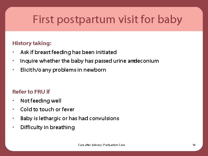 First postpartum visit for baby History taking: • Ask if breast feeding has been
