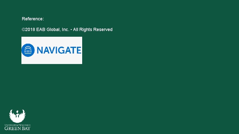 Reference: © 2018 EAB Global, Inc. • All Rights Reserved 