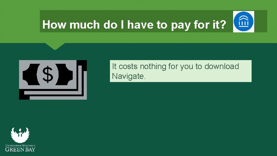 How much do I have to pay for it? It costs nothing for you