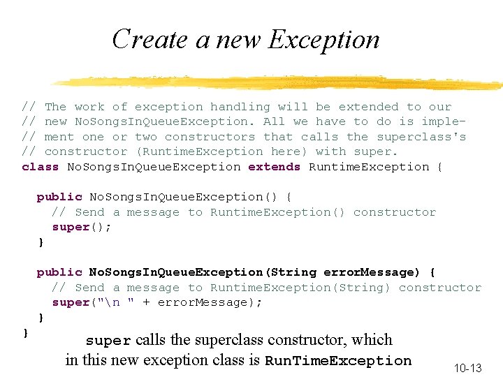 Create a new Exception // The work of exception handling will be extended to
