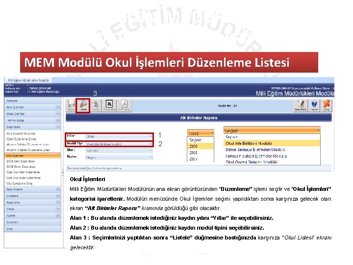 MILLI EĞITIM MÜDÜRLÜKLERI MODÜLÜ ANA SAYFA MEM Modülü Okul İşlemleri Düzenleme Listesi 3 1