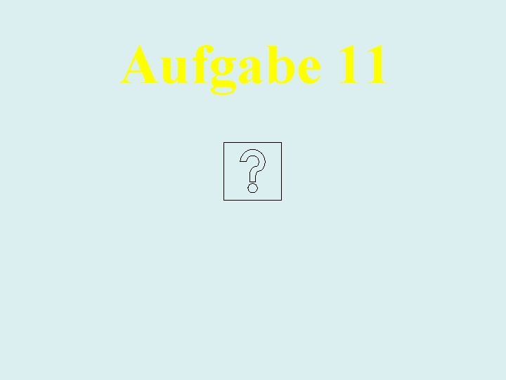 Aufgabe 11 