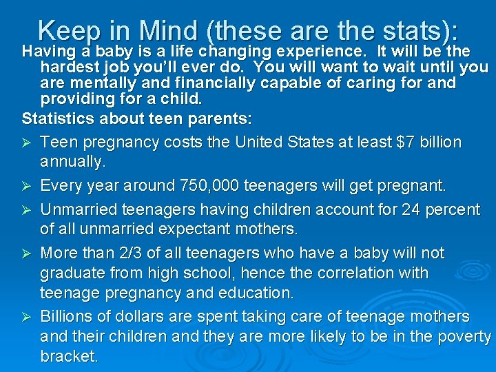 Keep in Mind (these are the stats): Having a baby is a life changing